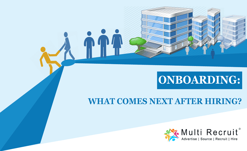 Onboarding: What Comes Next After Hiring?