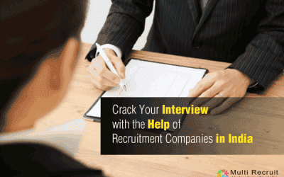 Crack Your Interview with the Help of Recruitment Companies in India