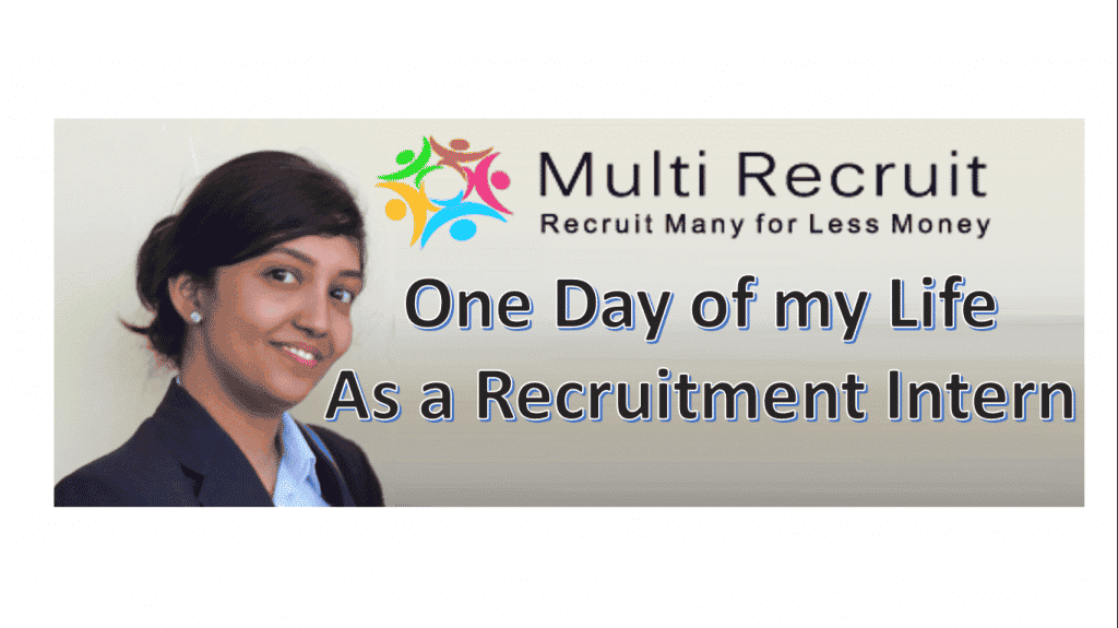 One Day of my Life as a Recruitment Intern