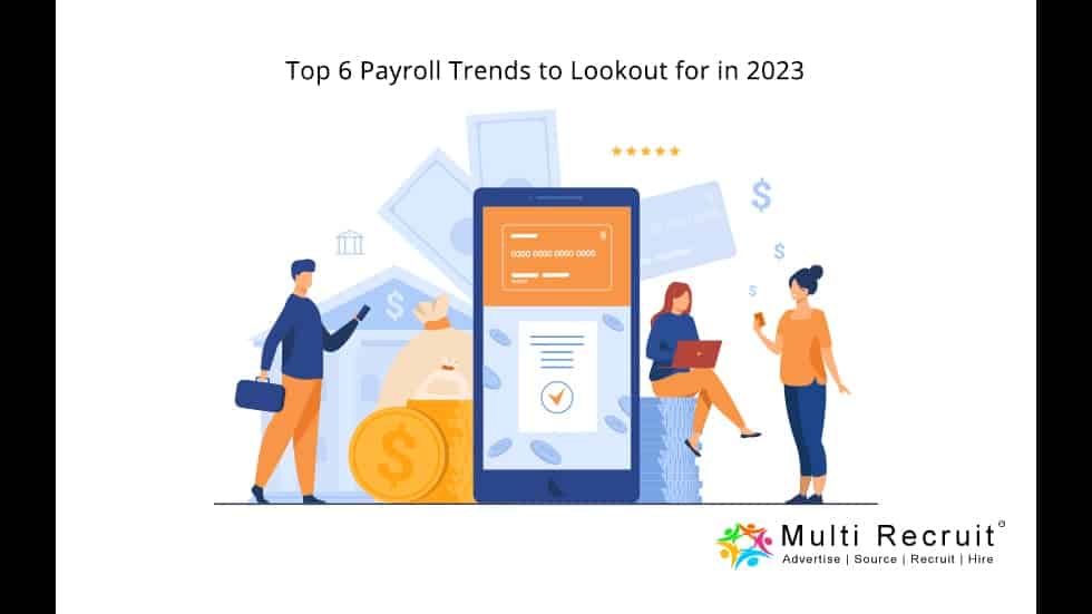 Top 6 Payroll Trends to Lookout for in 2023