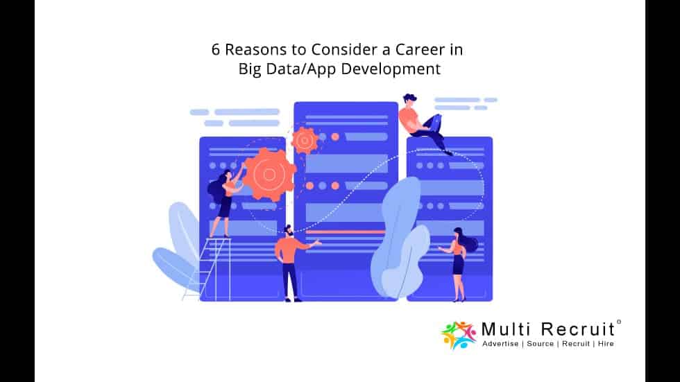 6 Reasons to Consider a Career in Big Data App Development