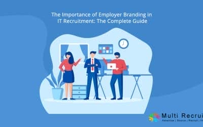 The Importance of Employer Branding in IT Recruitment: The Complete Guide