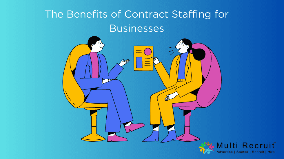 The Benefits of Contract Staffing for Businesses