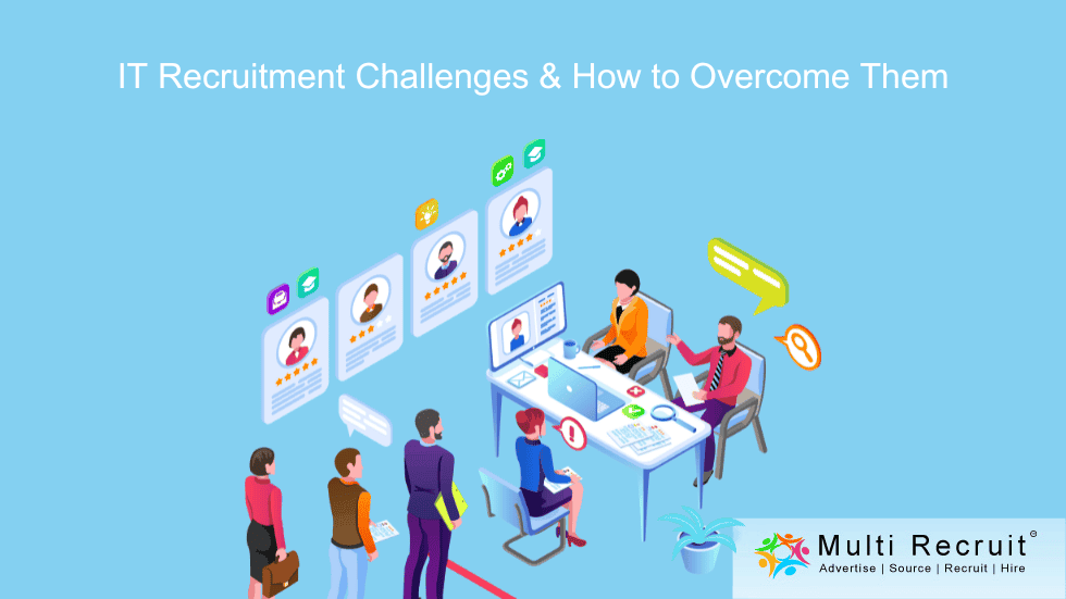 IT Recruitment Challenges & How to Overcome Them