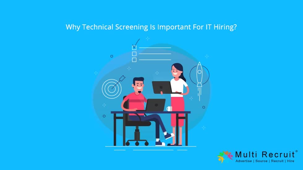 Why Technical Screening Is Important for IT Hiring?