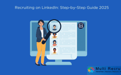 Recruiting on LinkedIn: Step-by-Step Guide 2025