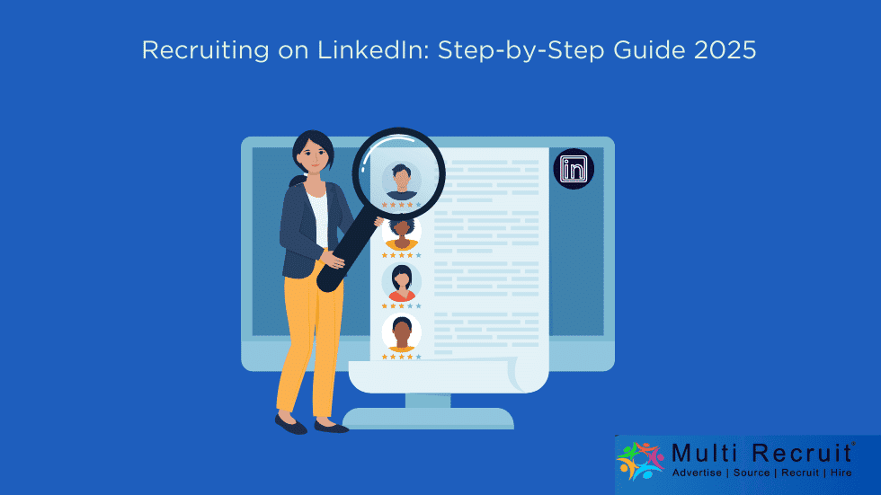 Recruiting on LinkedIn Step-by-Step Guide 2025