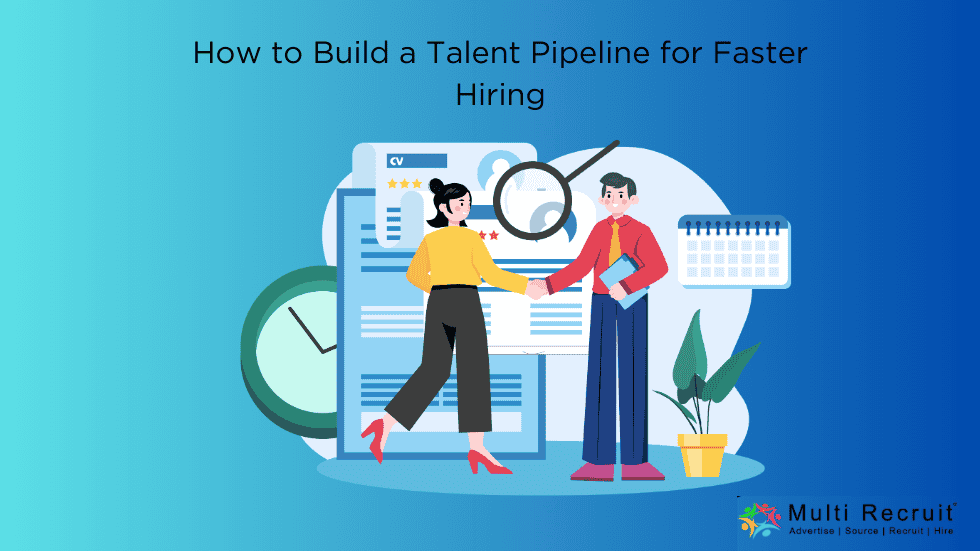How to Build a Talent Pipeline for Faster Hiring