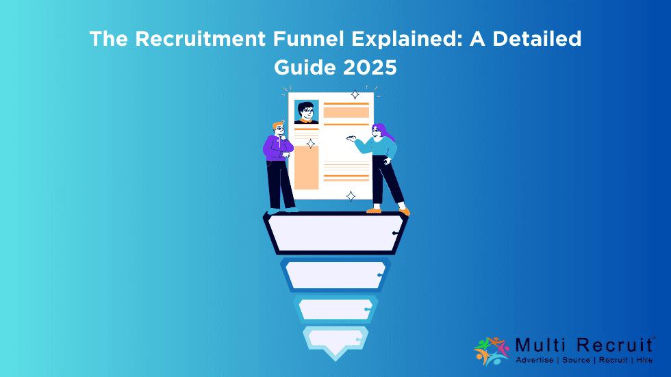 The Recruitment Funnel Explained A Detailed Guide 2025