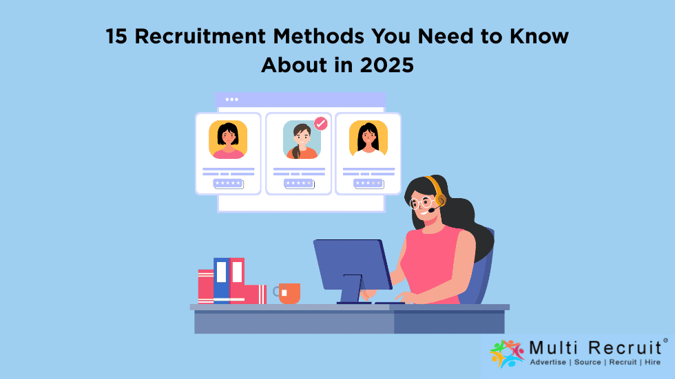 15 Recruitment Methods You Need to Know About in 2025