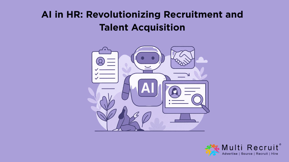 AI in HR: Revolutionizing Recruitment and Talent Acquisition