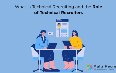 What Is Technical Recruiting and the Role of Technical Recruiters